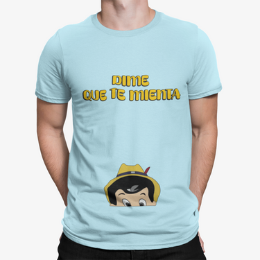 Camiseta Dime Que Te Mienta